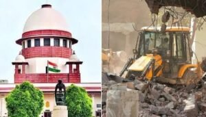 Supreme Court On Bulldozer Action: सुप्रीम कोर्ट ने अक्टूबर तक पूरे भारत में बुलडोजर चलाने पर लगाई रोक, क्या है कोर्ट का बड़ा संदेश?